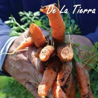 de La Tierra: The People and Food of the Central Coast 1530270316 Book Cover