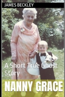 Nanny Grace: A Short True Ghost Story B0FTM61N2K Book Cover