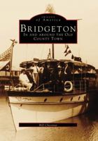 Bridgeton: In and Around the Old County Town 0738563285 Book Cover