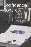 Confidencia Concreta: Aquí está un libro electrónico que te indica cómo hacer lo correcto sobre monetizar las cosas. (Auto-Ayuda  Entrepeneurship) B085RRP31P Book Cover