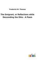 The Emigrant or Reflections While Descending the Ohio 9354752225 Book Cover