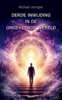 Derde inwijding in de omgekeerde wereld (Dutch Edition) 3711614485 Book Cover
