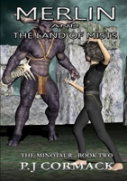 Merlin and the Land of Mists: Book Two: The Minotaur 1291999582 Book Cover