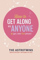 How To Get Along With Anyone: (Yes, Even That Person) 1542939976 Book Cover