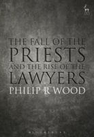 The Fall of the Priests and the Rise of the Lawyers 150992003X Book Cover