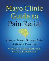 Mayo Clinic Guide to Pain Relief: How to Better Manage Pain and Regain Function B0CLMKRG3R Book Cover