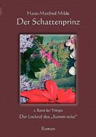 Der Schattenprinz: Der Lockruf des Kumm ocke 3837025403 Book Cover