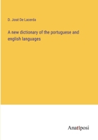 A new dictionary of the portuguese and english languages 338211724X Book Cover