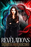 Revelations: The Shifter Series: Volume Three 1725726009 Book Cover