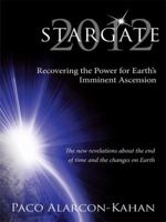 STARGATE 2012: Recovering the Power for Earth's Imminent Ascension 1434382532 Book Cover