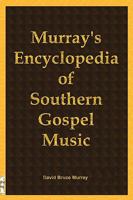 Murray's Encyclopedia Of Southern Gospel Music 141962458X Book Cover