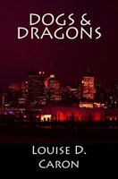 Dogs & Dragons 1466488395 Book Cover