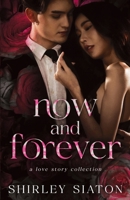 Now and Forever: A Love Story Collection (Short, Sweet & Sexy Reads) 6214900008 Book Cover