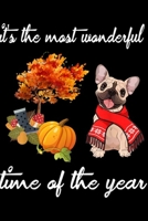 It's The Most Wonderful Time of The Year: It's The Most Wonderful Time of The Year French Bulldog Journal/Notebook Blank Lined Ruled 6x9 100 Pages 1695503902 Book Cover
