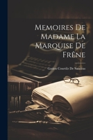 Memoires De Madame La Marquise De Frêne 1022477102 Book Cover