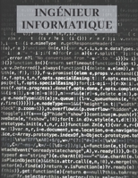 Ing�nieur informatique: Cahier quadrill� -110 pages � petits carreaux 1711184977 Book Cover