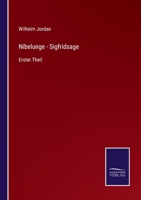 Nibelunge - Sigfridsage: Erster Theil 3375050860 Book Cover