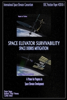 Space Elevator Survivability Space Debris Mitigation 0557964598 Book Cover