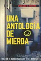 Una antología de mierda B0863RTH45 Book Cover