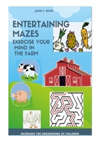 Entertaining Mazes: Exercise Your Mind in the Farm B08FP12WR6 Book Cover