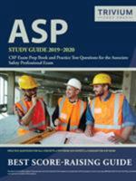ASP Study Guide 2019-2020: CSP Exam Prep Book and Practice Test Questions for the Associate Safety Professional Exam 1635303419 Book Cover