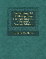 Indledning Til Philosophiske Forelaesninger (1803) 1166736318 Book Cover