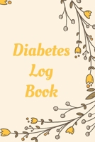 Diabetes Log Book: Weekly Diabetes Record for Blood Sugar, Insuline Dose, Carb Grams and Activity Notes Daily 1-Year Glucose Tracker Diabetes Journal Yellow Flowers Edition (54 Pages, 6 x 9) 170637447X Book Cover