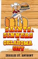 Saints and Sinners in Oklahoma City: An Exploration of Food Culture in Oklahoma Using Food Delivery Apps B09X1YPM8X Book Cover