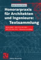 Honorarpraxis für Architekten und Ingenieure: Textsammlung. HOAI 2002 - DIN 276:04-1981 - DIN 276:06-1993 - Honorarvorschläge 3528017449 Book Cover