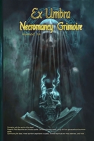 Ex Umbra- Necromancy Grimoire 9403703318 Book Cover