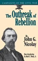 The Outbreak of Rebellion (Campaigns of the Civil War) 0306806576 Book Cover