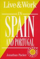 Live & Work in Spain and Portugal (Live and Work Abroad Guides) 1854581864 Book Cover