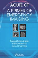 Acute CT: A Primer for Emergency Imaging 1853157422 Book Cover