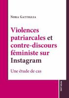 Violences patriarcales et contre-discours féministe sur Instagram: Une étude de cas (French Edition) 3034357354 Book Cover