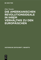 Die amerikanischen Revolutionsideale in ihrem Verhältnis zu den europäischen (German Edition) 348675596X Book Cover