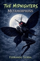 The Midnighters: Metamorphosis: A Descent Into Betrayal, Power, and Becoming the Monster B0GJ3BSDSH Book Cover