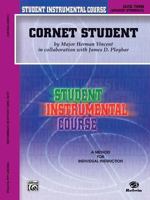 Student Instrumental Course Cornet Student: Level III 0757907113 Book Cover