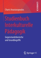 Studienbuch Interkulturelle Pädagogik: Gegenstandsbereiche und Grundbegriffe 3658202866 Book Cover