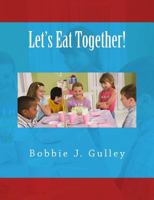 Let's Eat Together! 1981139303 Book Cover