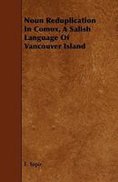 Noun Reduplication in Comox, a Salish Language of Vancouver Island 1017704414 Book Cover