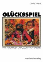 Glucksspiel: Uber Vergnugen Und Sucht Von Spielern 3531126431 Book Cover