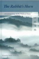 The Rabbit's Horn: A Commentary on the Platform Sutra 1932293434 Book Cover