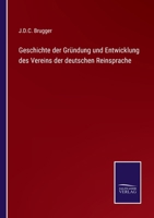 Geschichte Der Grundung Und Entwicklung Des Vereins Der Deutschen Reinsprache... 3375079222 Book Cover