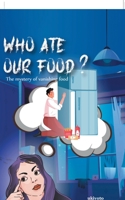 Who ate our food? 9354901654 Book Cover