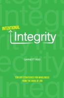 Intentional Integrity: Ten Life Strategies for Wholeness from the Book of Job 0892656352 Book Cover