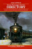 32nd Annual Steam Passenger Service Directory: A Guide to Tourist Railroads and Railroad Museums 0890243093 Book Cover