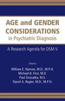 Age and Gender Considerations in Psychiatric Diagnosis: A Research Agenda for the DSM-V (Research Agenda for Dsm-V) (Research Agenda for Dsm-V) 0890422958 Book Cover