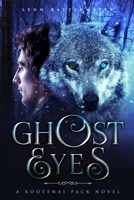 Ghost Eyes (Kootenai Pack Book 2) 1695593200 Book Cover