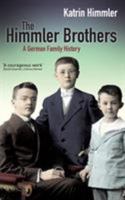 Die Brüder Himmler. Eine deutsche Familiengeschichte 0330448145 Book Cover