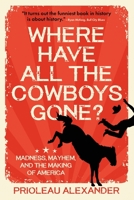 Where Have All the Cowboys Gone? B0CJ4C6PKX Book Cover